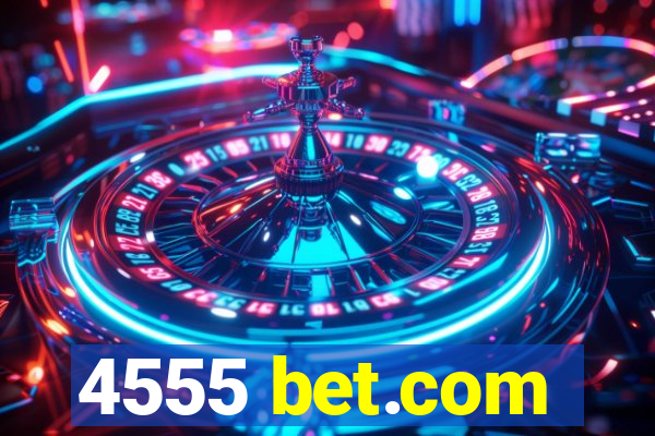 4555 bet.com